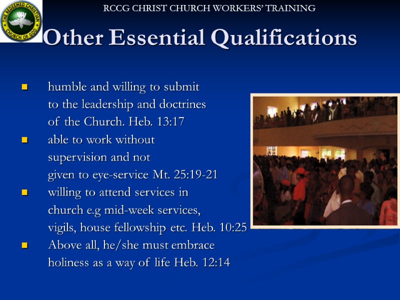 Other Essential Qualifications humble and willing to submit to the leadership and Other Essential Qualifications humble and willing to submit to the leadership and